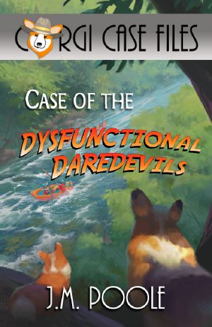 [Corgi Case Files 09] • Case of the Dysfunctional Daredevils